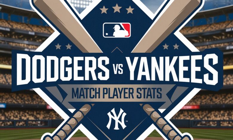 Dodgers vs Yankees Match Player Stats